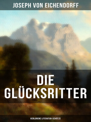 cover image of Die Glücksritter (Verlorene Literatur-Schätze)